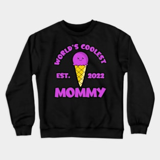 World's Coolest Mommy Est. 2022 Kawaii Ice Cream Crewneck Sweatshirt